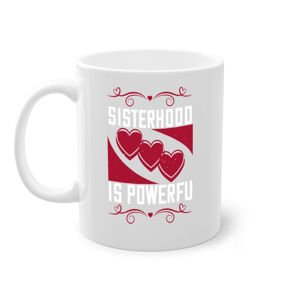 sisterhood is powerful 15#- sister-Mug / Coffee Cup