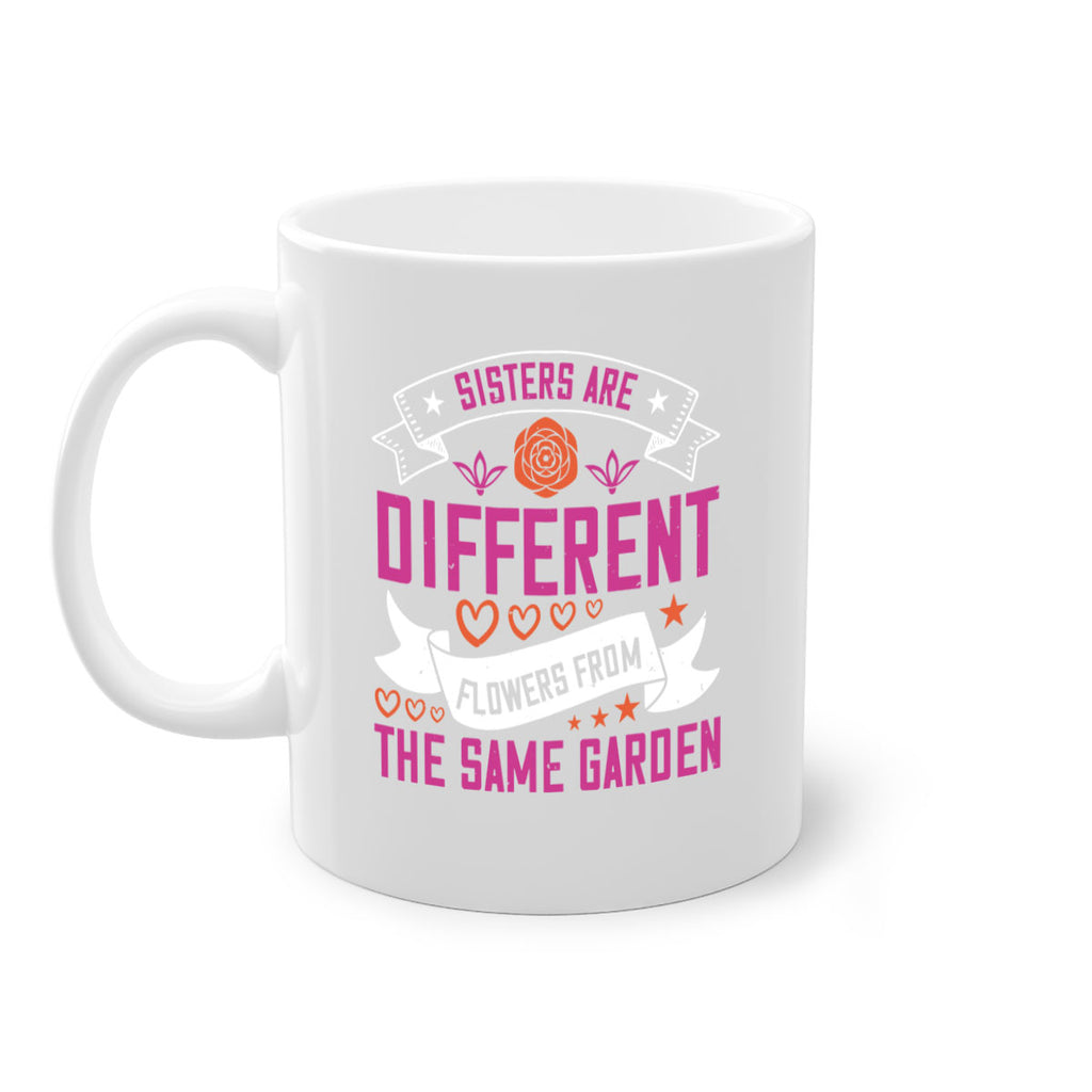 sisters are different flowers from the same garde 13#- sister-Mug / Coffee Cup