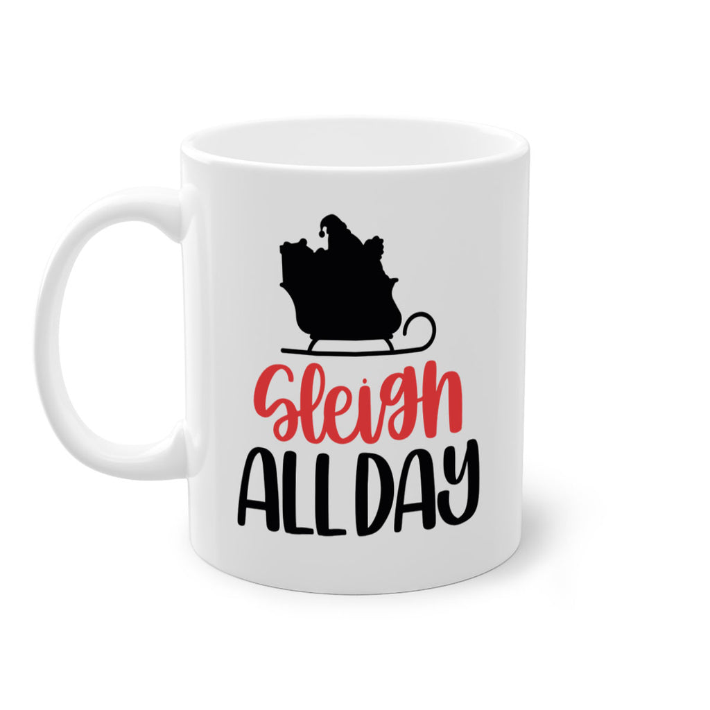 sleigh all day 46#- christmas-Mug / Coffee Cup