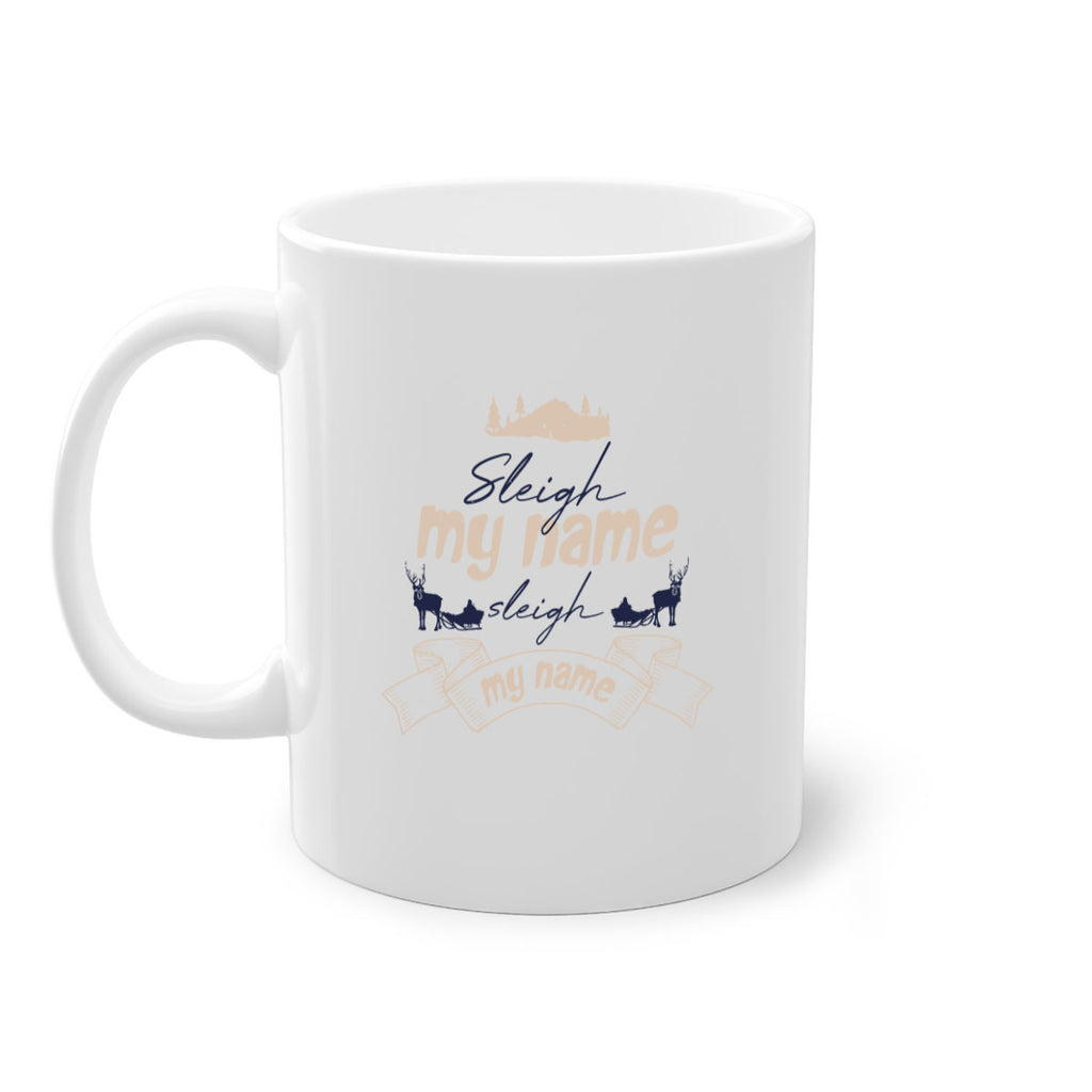 sleigh my name sleigh my name 362#- christmas-Mug / Coffee Cup
