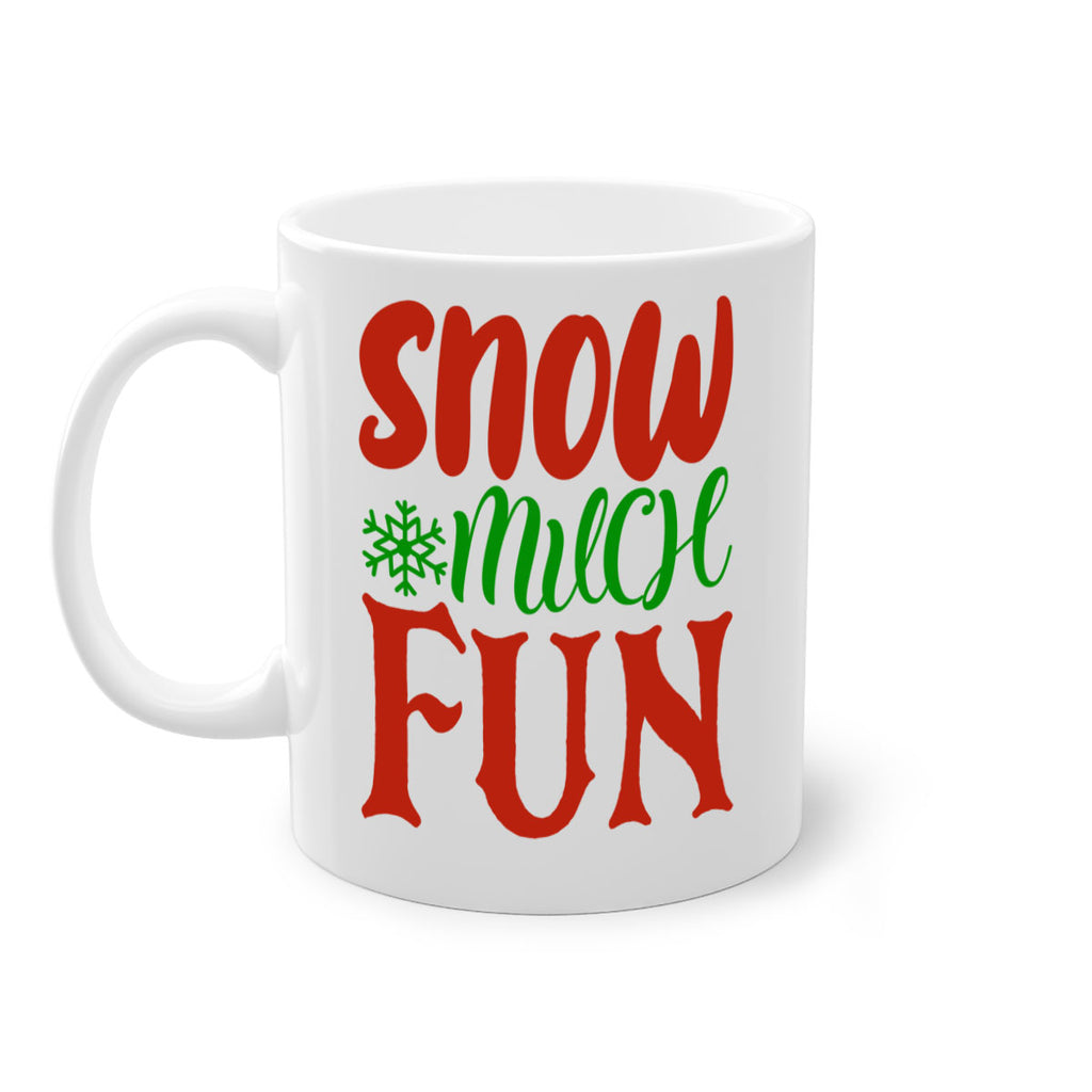 snow much fun 327#- christmas-Mug / Coffee Cup