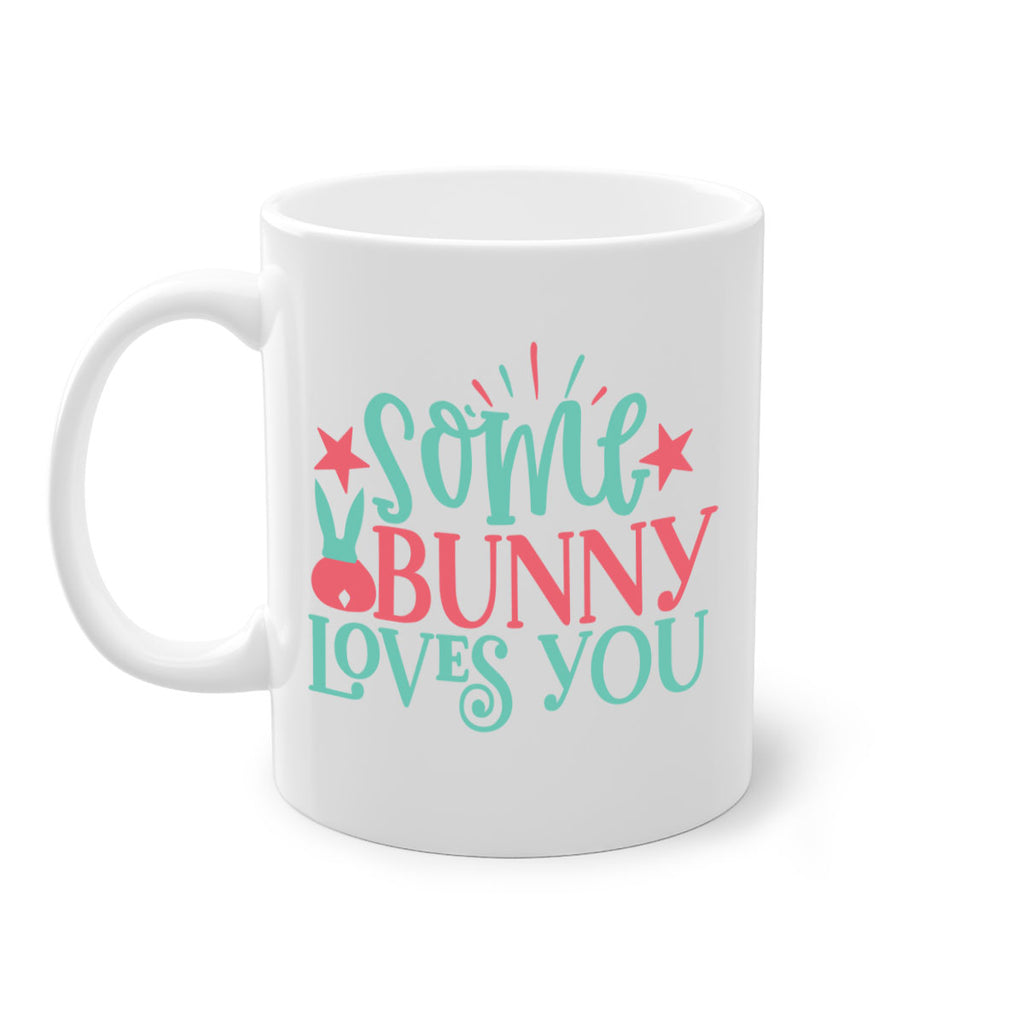 some bunny loves you 102#- easter-Mug / Coffee Cup