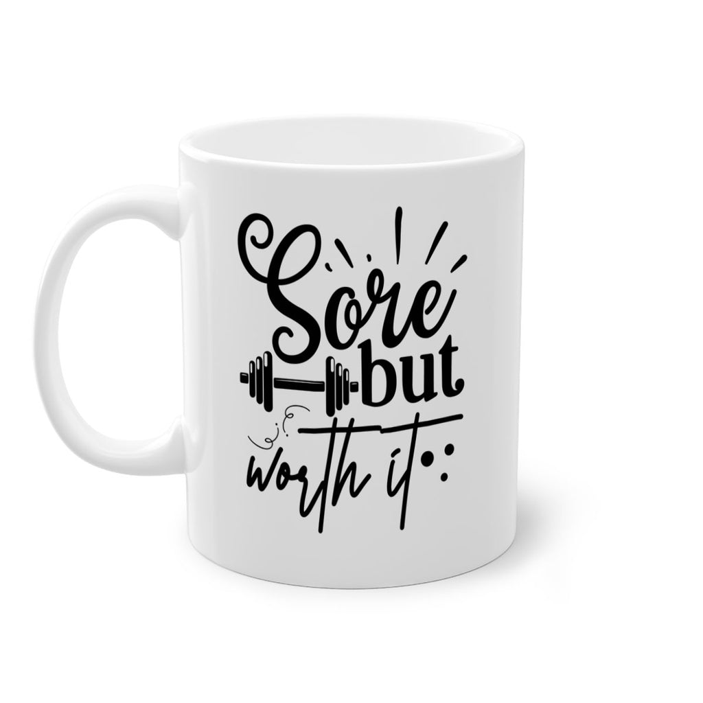 sore but worth it 17#- gym-Mug / Coffee Cup