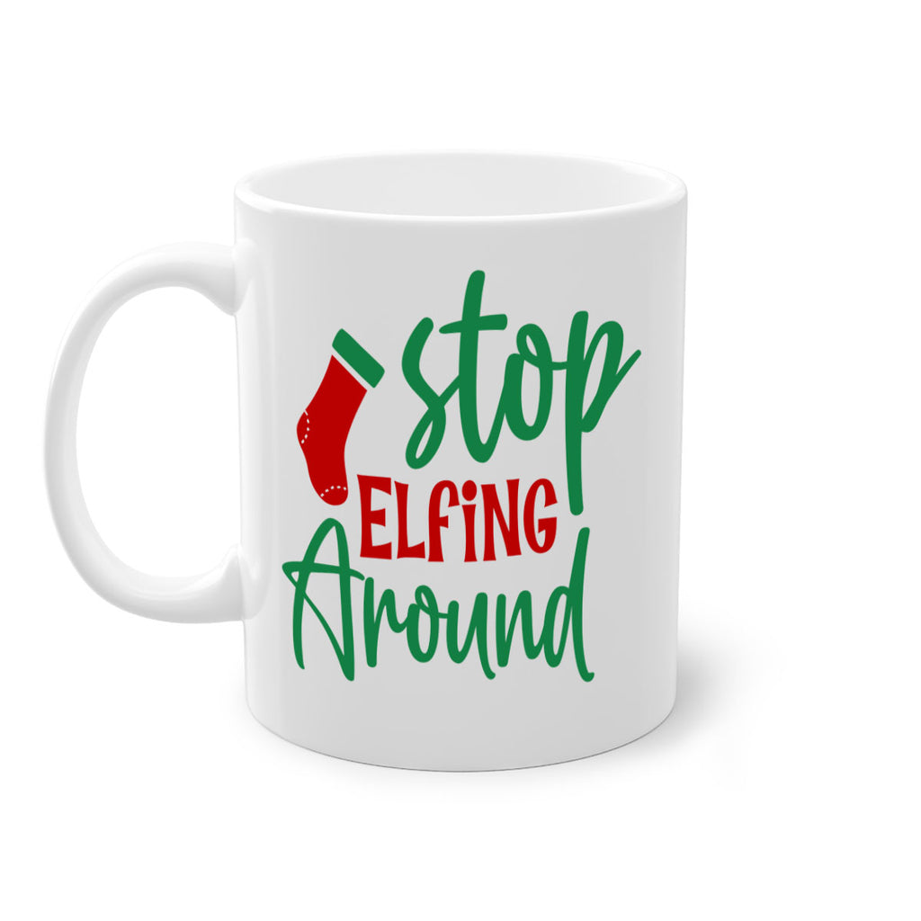 stop elfing around style 1183#- christmas-Mug / Coffee Cup