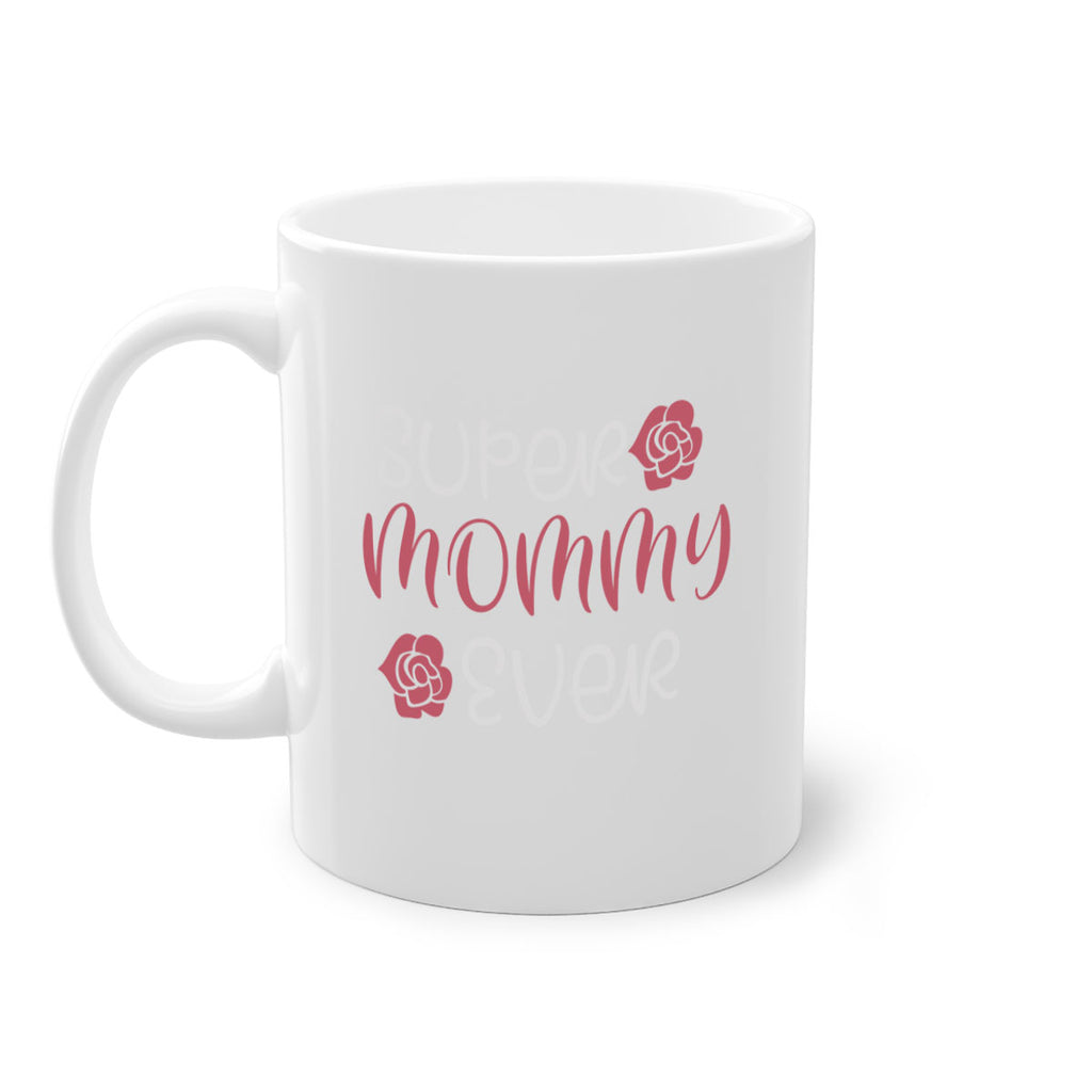 super mommy ever 65#- mom-Mug / Coffee Cup