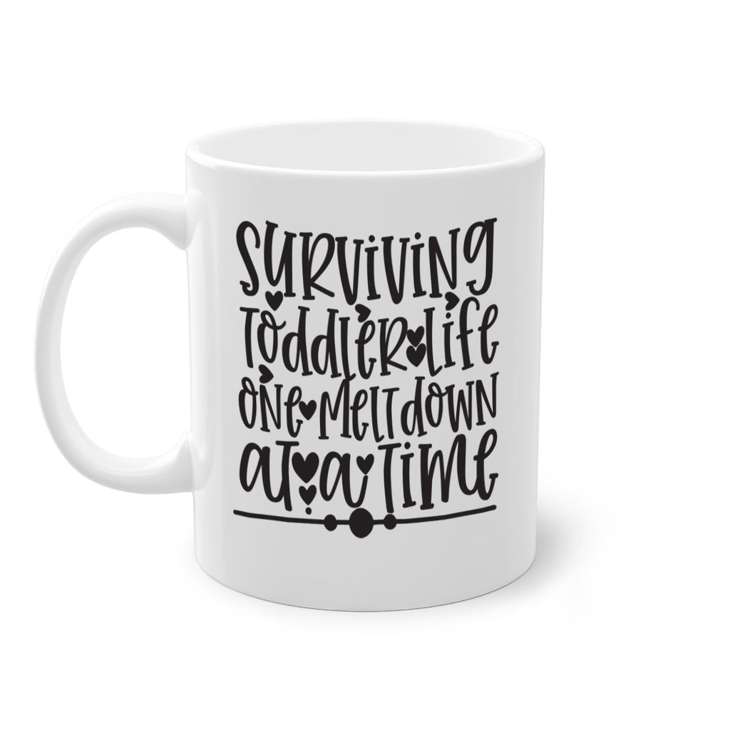 surviving toddler life one meltdown at a time 365#- mom-Mug / Coffee Cup