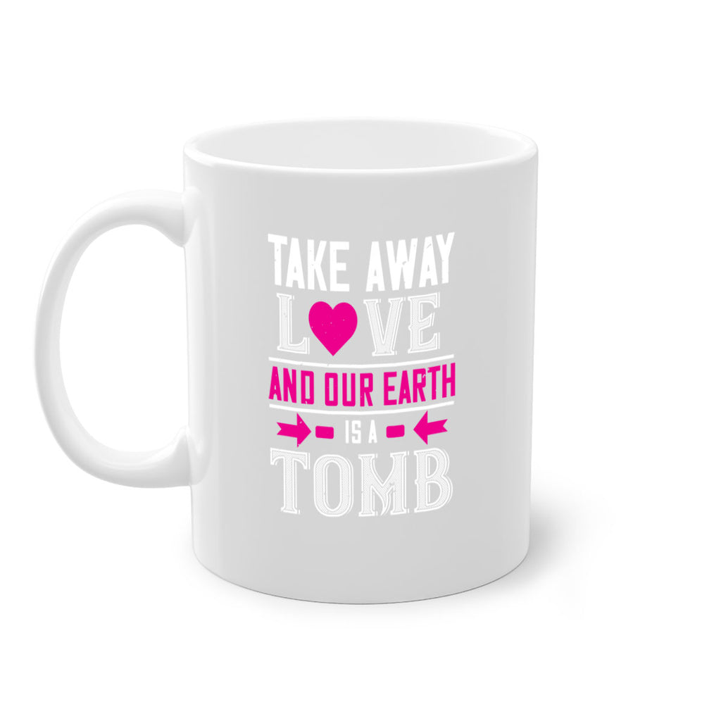 take awey love and out earth 9#- valentines day-Mug / Coffee Cup