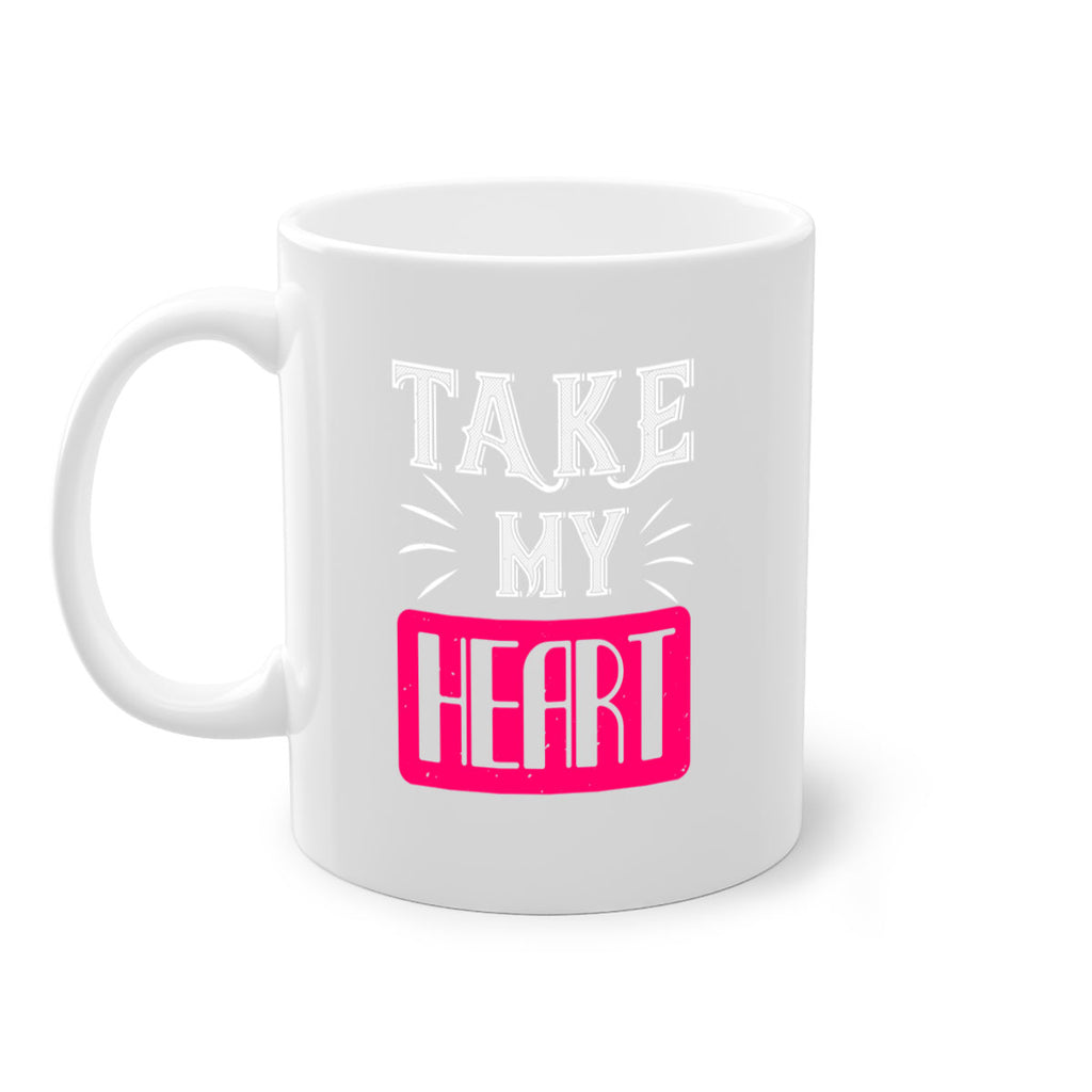 take my heart 8#- valentines day-Mug / Coffee Cup
