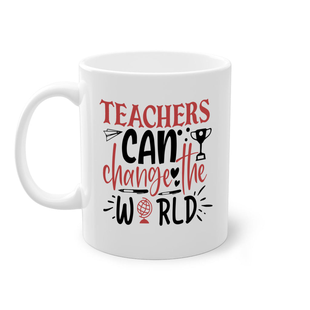 teachers ca change the world Style 199#- teacher-Mug / Coffee Cup