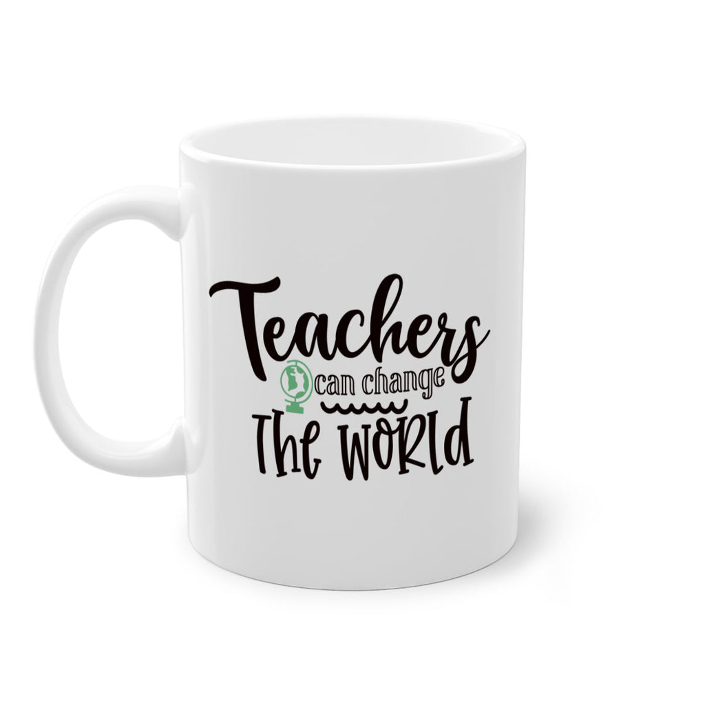 teachers can change the world Style 135#- teacher-Mug / Coffee Cup
