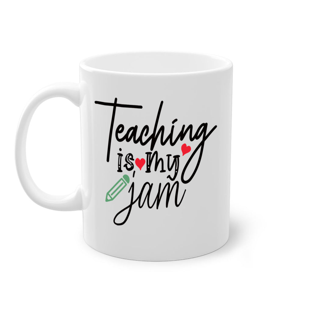 teaching is my jam Style 126#- teacher-Mug / Coffee Cup