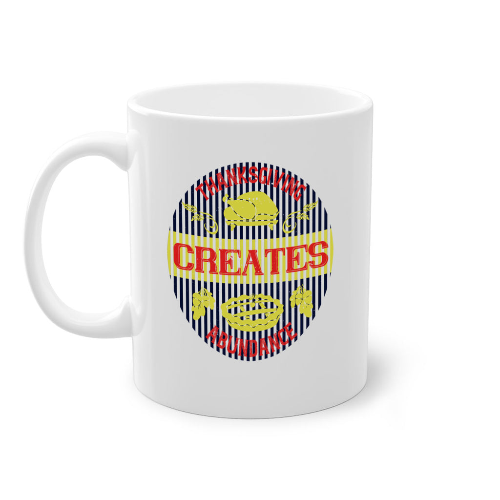 thanksgiving creates abundance 14#- thanksgiving-Mug / Coffee Cup
