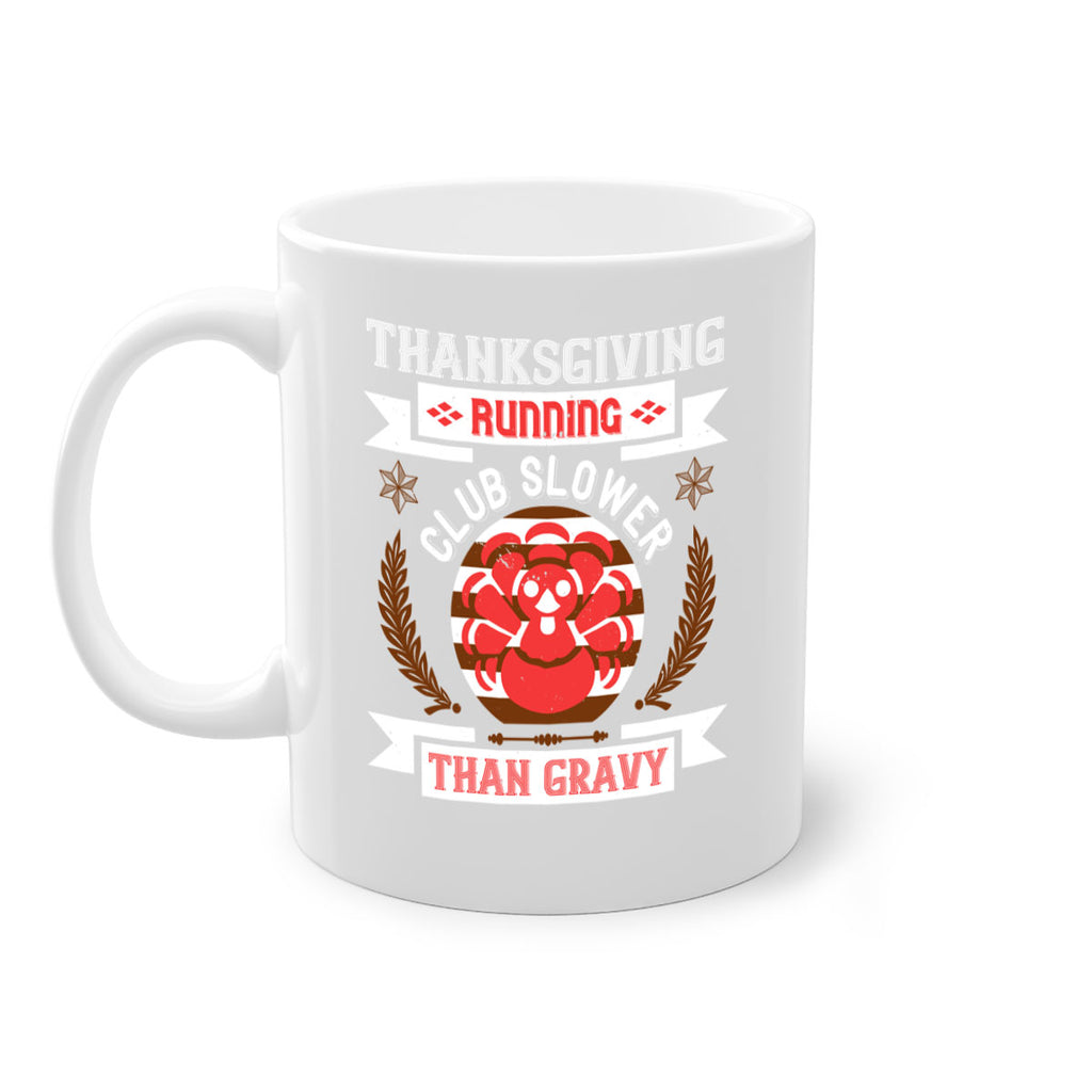 thanksgiving running club slowea than gravy 10#- thanksgiving-Mug / Coffee Cup