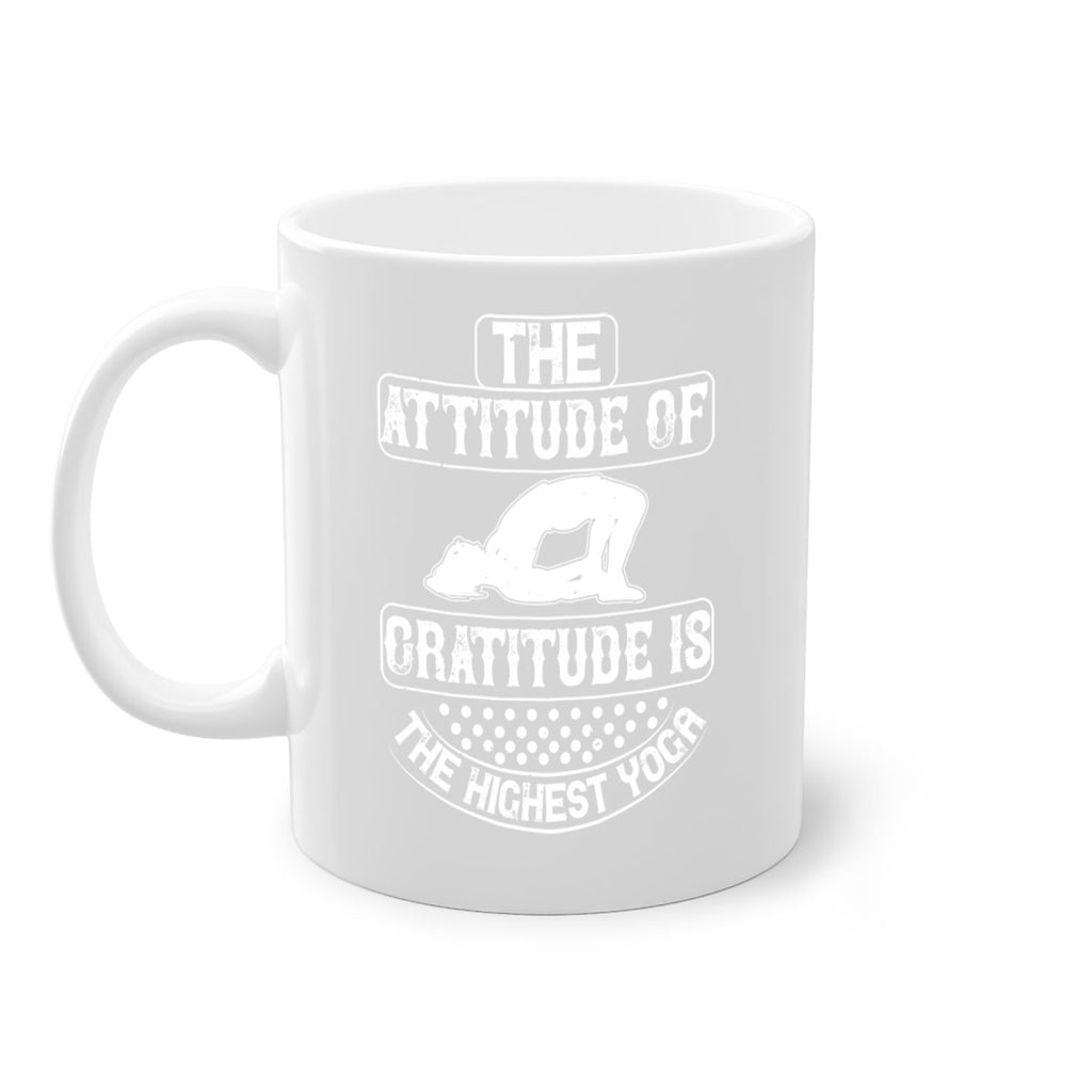 the attitude of gratitude is the highest yoga 64#- yoga-Mug / Coffee Cup