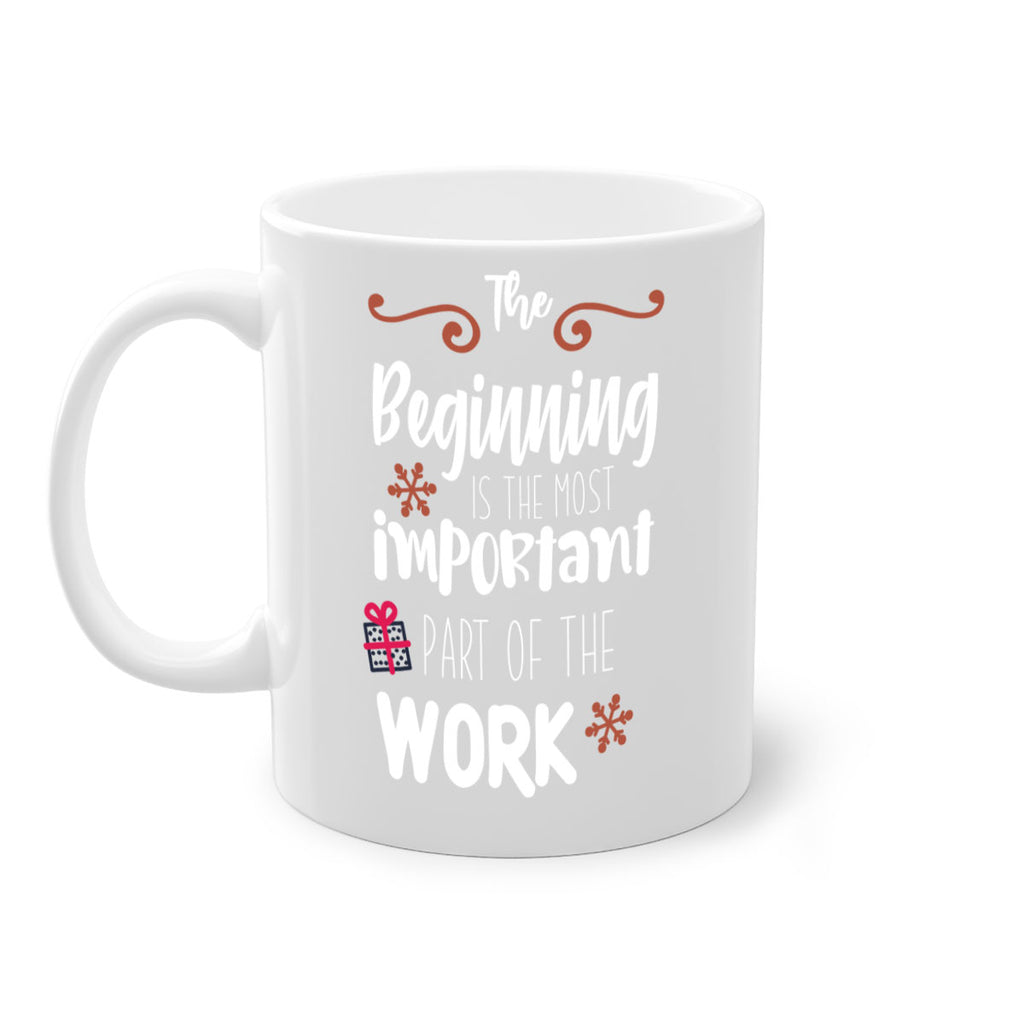 the beginning is the most important part of the work style 1189#- christmas-Mug / Coffee Cup