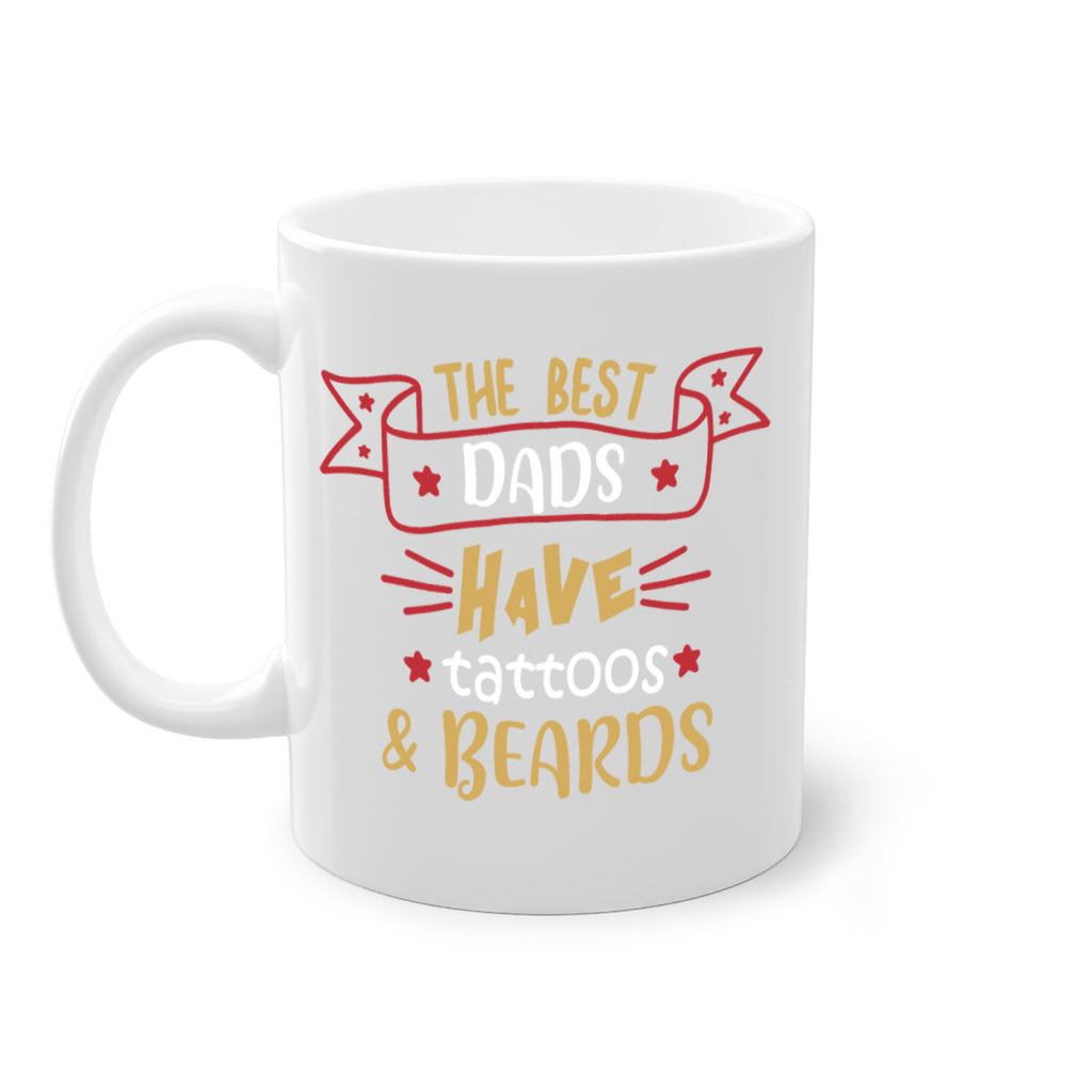 the best dads have tattoos beards 4#- fathers day-Mug / Coffee Cup