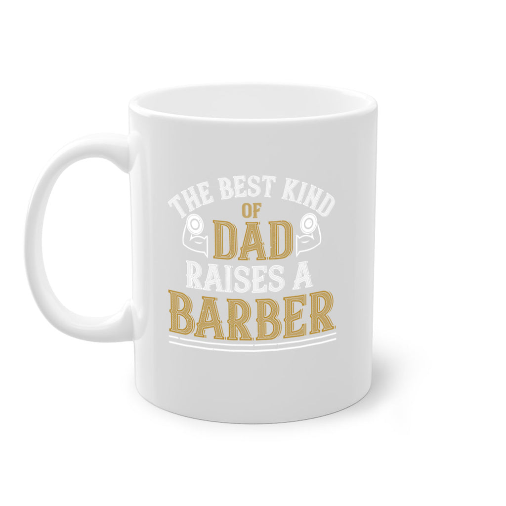 the best kind of dadraises a barber 66#- gym-Mug / Coffee Cup