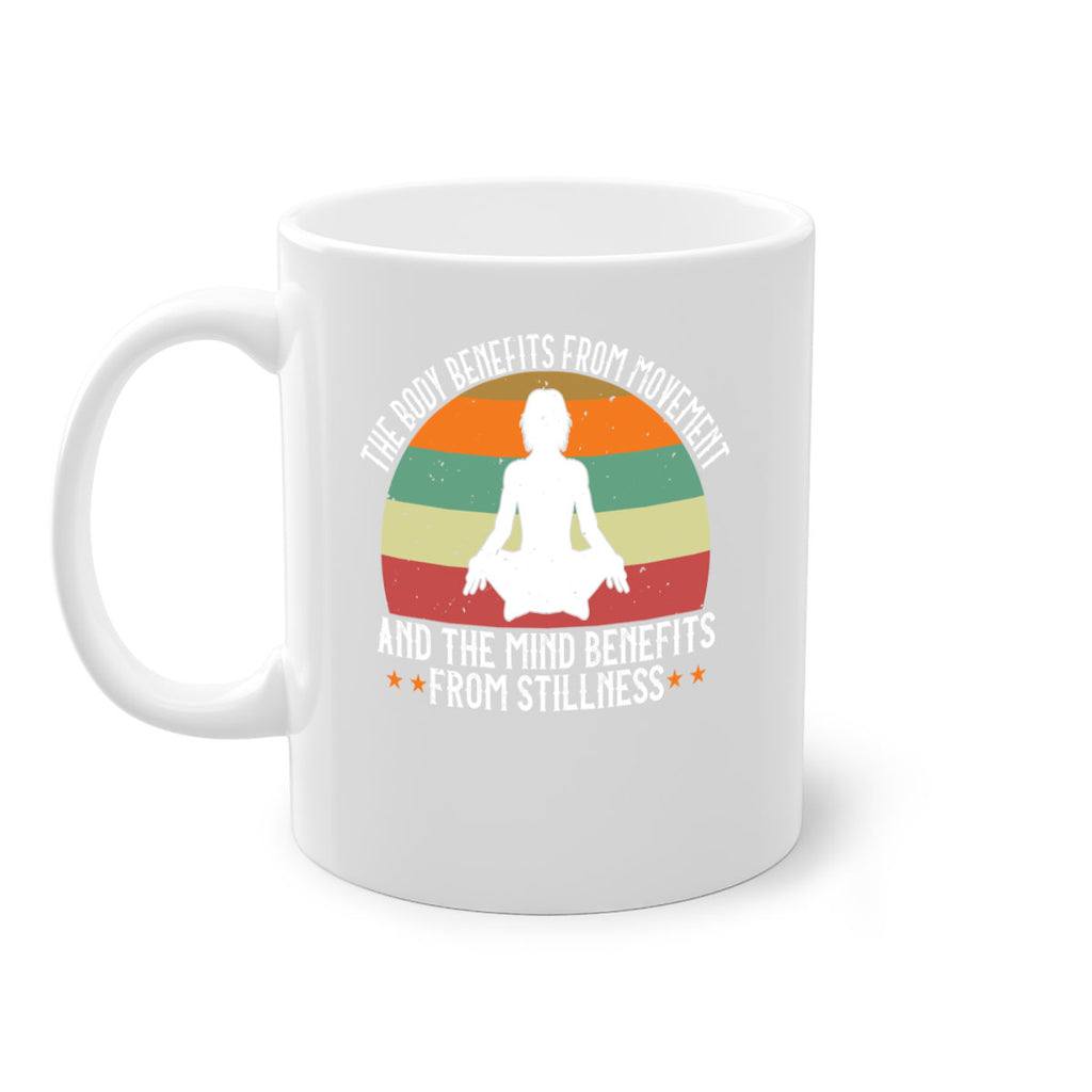 the body benefits from movement and the mind benefits from stillness 62#- yoga-Mug / Coffee Cup