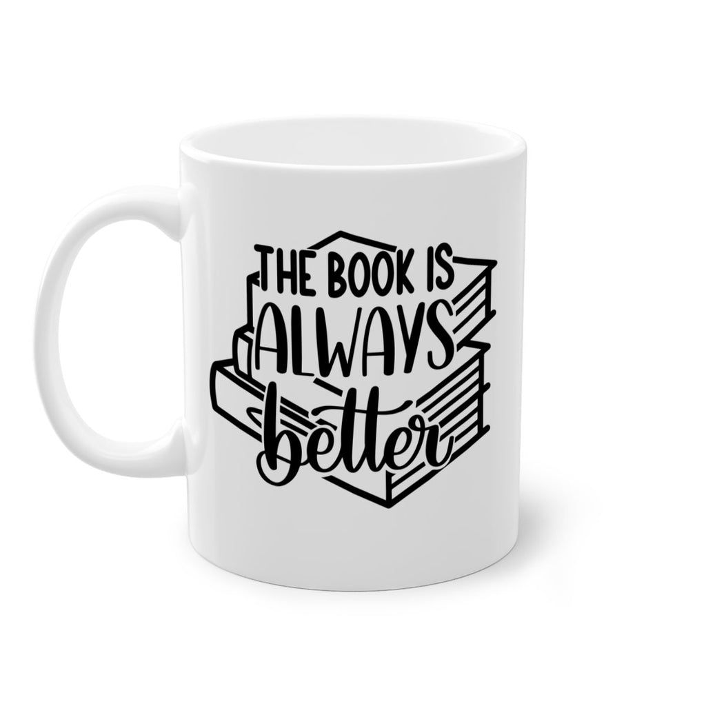 the book is always better 27#- Reading - Books-Mug / Coffee Cup