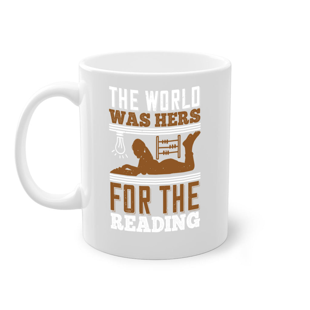the world was hers for the reading 9#- Reading - Books-Mug / Coffee Cup