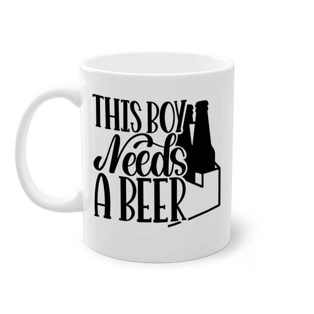 this boy needs a beer 18#- beer-Mug / Coffee Cup
