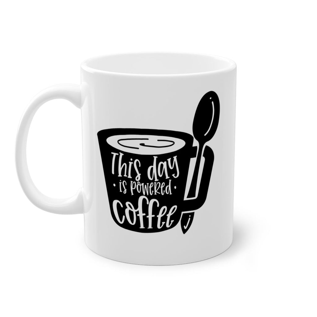 this day is powered coffee 17#- coffee-Mug / Coffee Cup