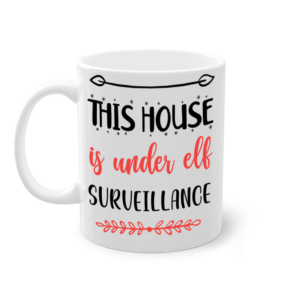 this house is under elf surveillance style 1209#- christmas-Mug / Coffee Cup