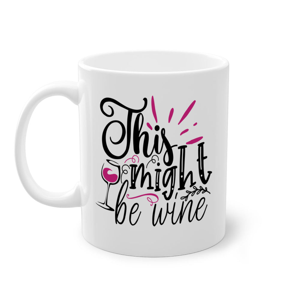this might be wine 153#- wine-Mug / Coffee Cup
