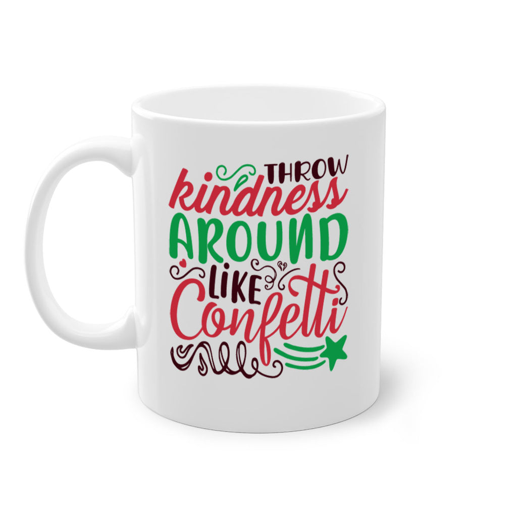 throw kindness around likeconfetti 6#- christmas-Mug / Coffee Cup