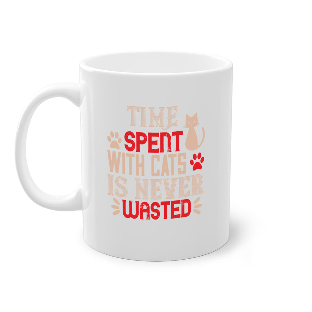 time spend with cat is never wasted Style 121#- cat-Mug / Coffee Cup