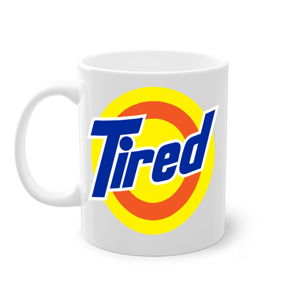 tired 19#- black words - phrases-Mug / Coffee Cup