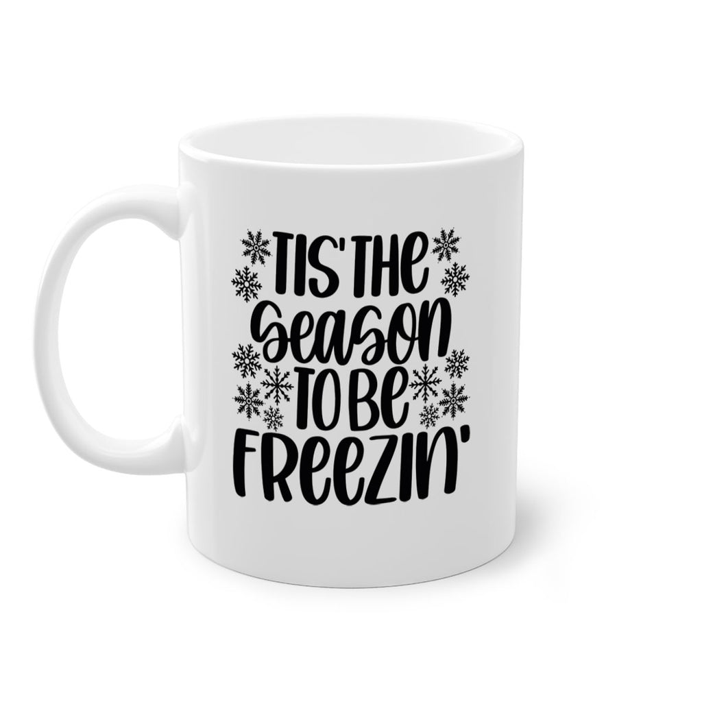 tis the season to be freezin 36#- christmas-Mug / Coffee Cup