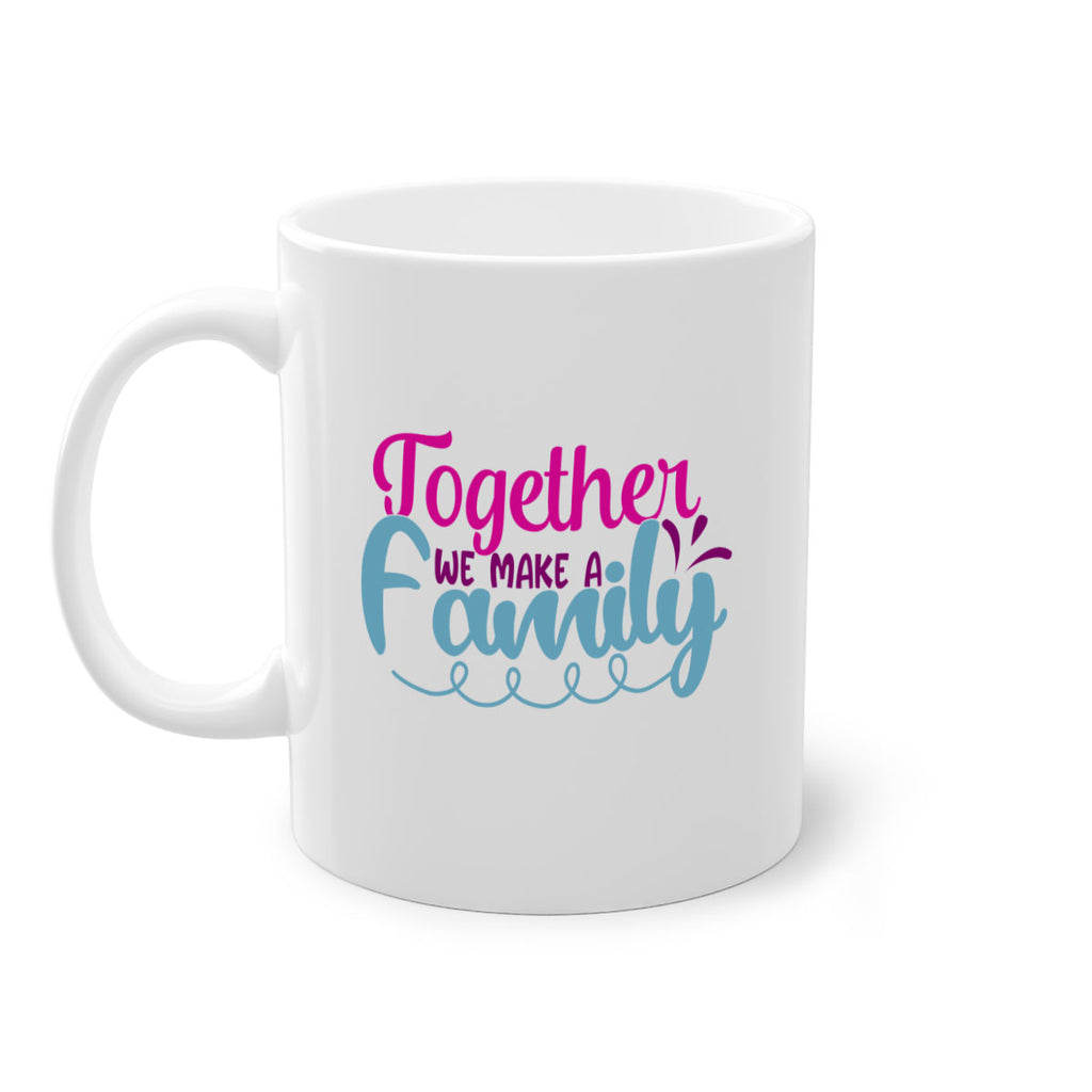 together we make a family 15#- Family-Mug / Coffee Cup