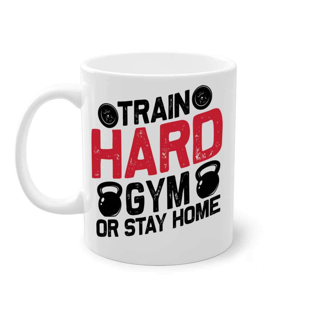 train hard gym or stay home 2#- gym-Mug / Coffee Cup