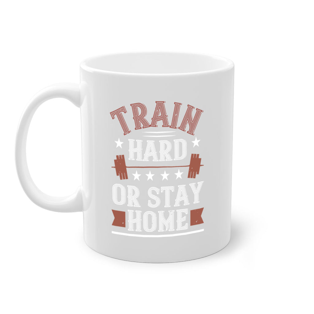 train hard or stay home 62#- gym-Mug / Coffee Cup
