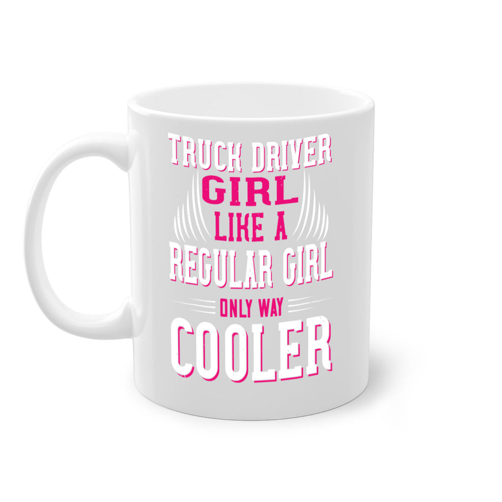 truck driver girl like a regular girl only way cooler Style 16#- truck driver-Mug / Coffee Cup