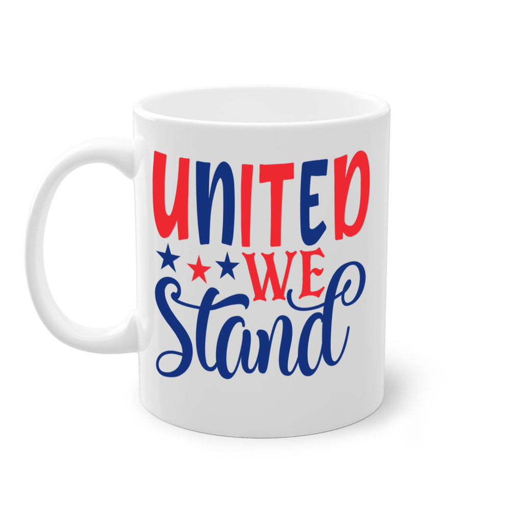 united we stand Style 75#- 4th Of July-Mug / Coffee Cup