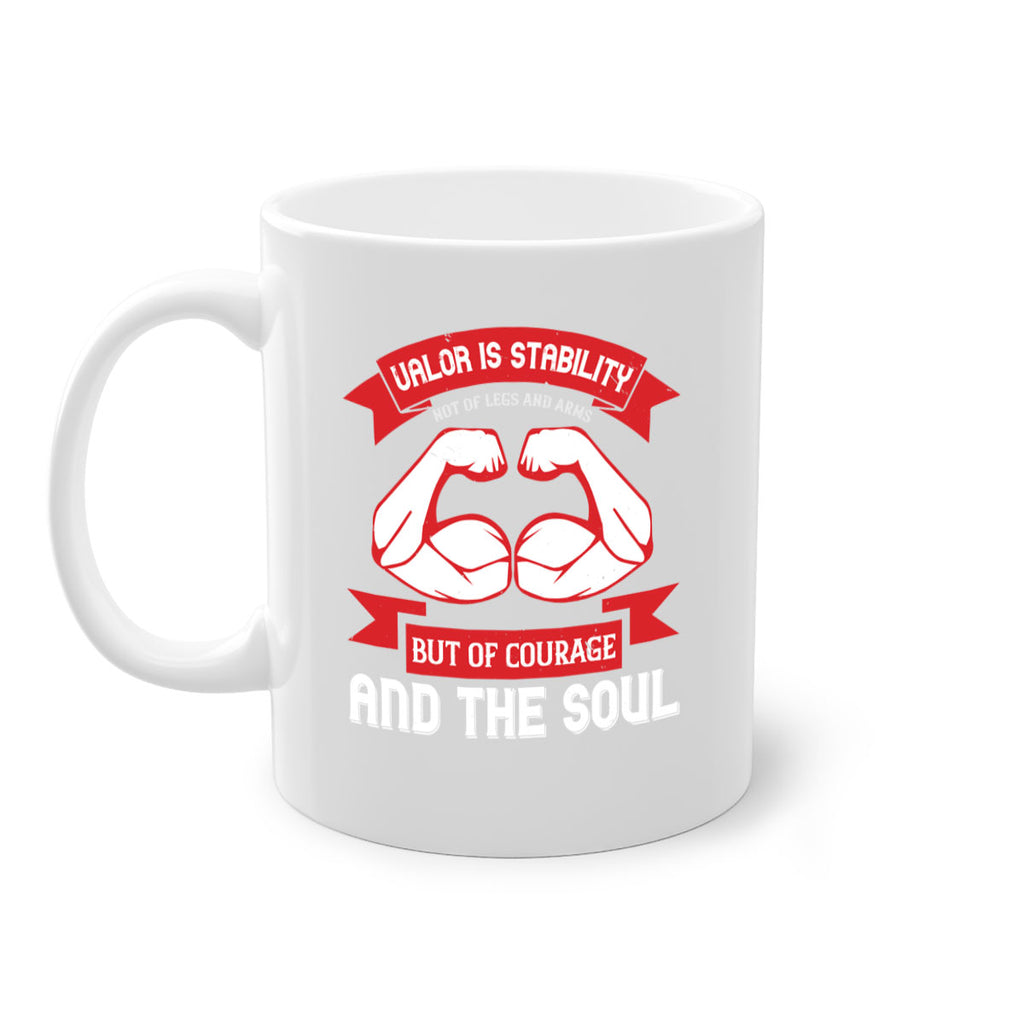 valor is stability not of legs and arms but of courage and the soul 12#- veterns day-Mug / Coffee Cup