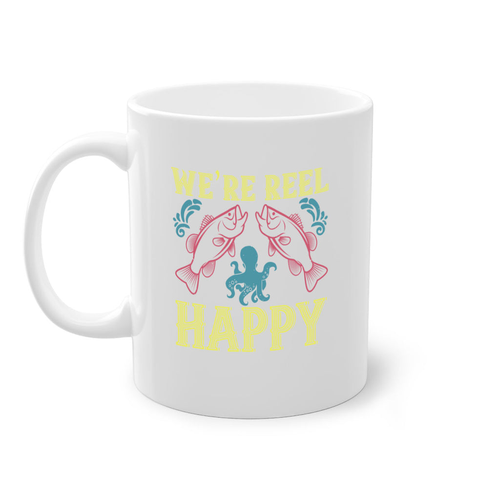 we’re reel happy 233#- fishing-Mug / Coffee Cup