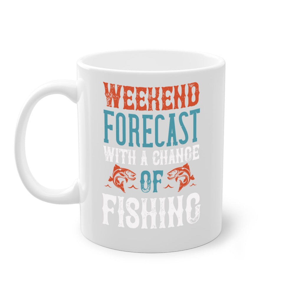 weekend forecast with a change of fishing 15#- fishing-Mug / Coffee Cup