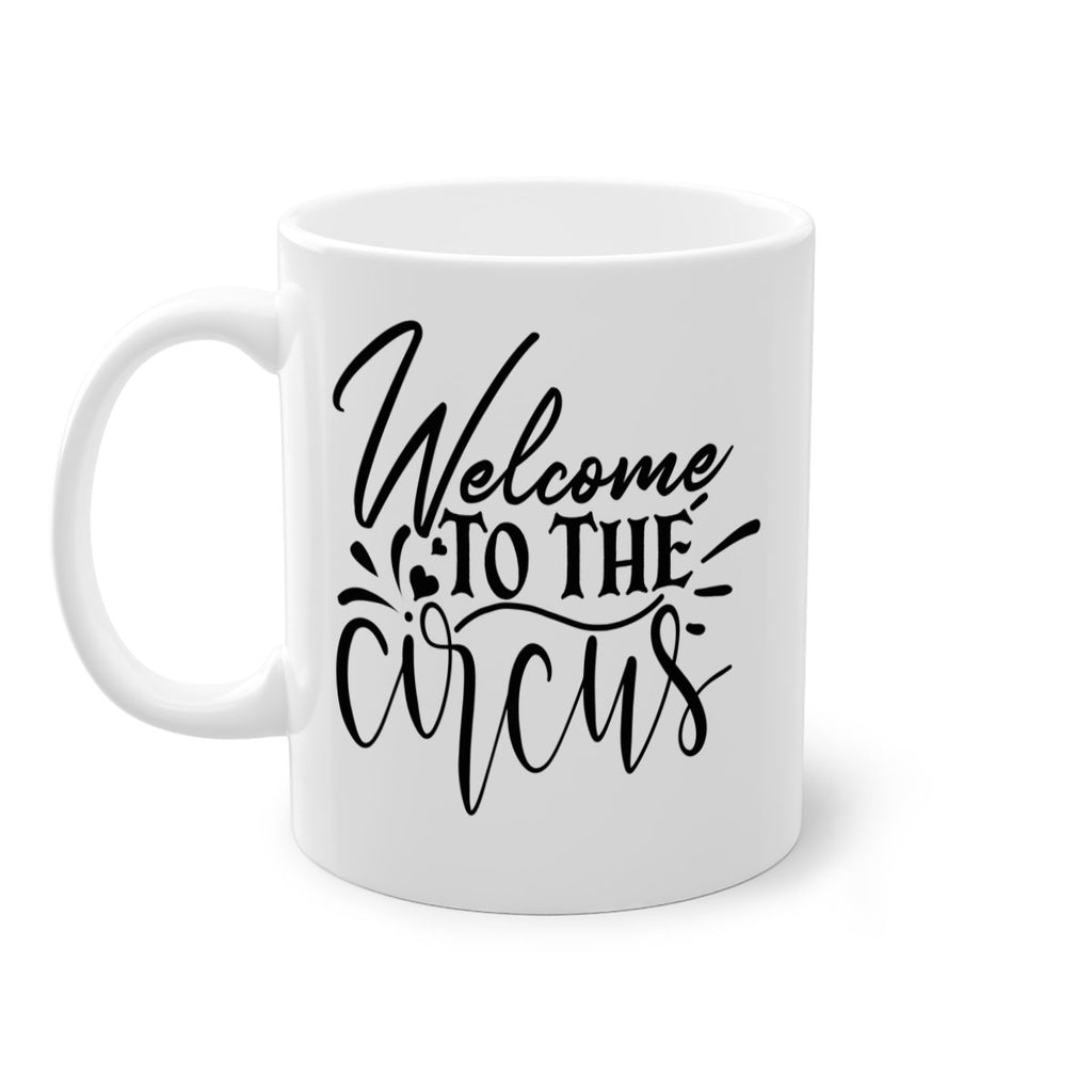 welcome to the circus 44#- home-Mug / Coffee Cup