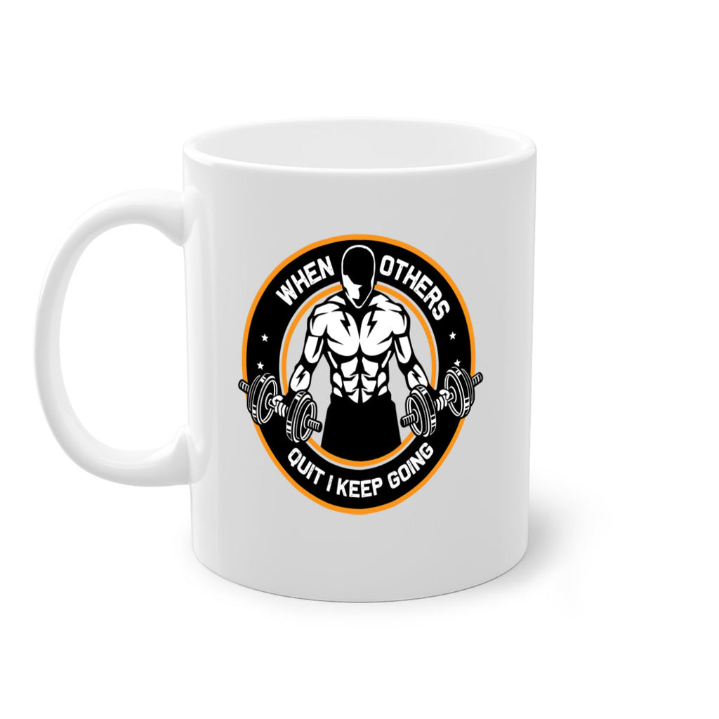 when others quite i keep going 1#- gym-Mug / Coffee Cup