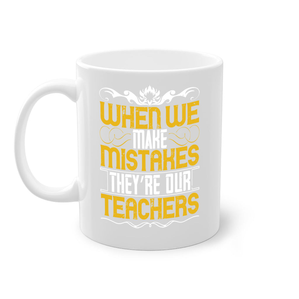 when we make mistakes they’re our teachers 9#- parents day-Mug / Coffee Cup