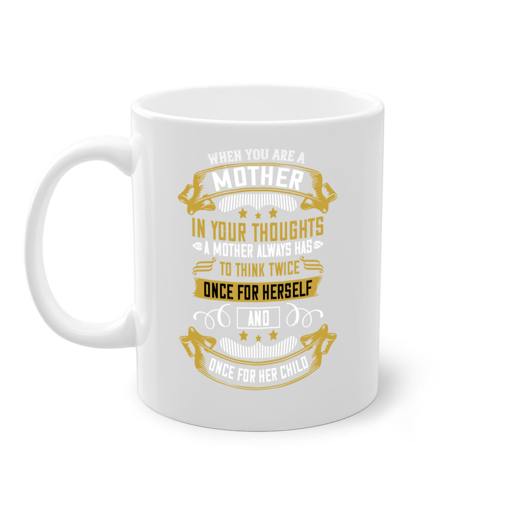 when you are a mother you are never really alone in your thoughts 22#- mom-Mug / Coffee Cup