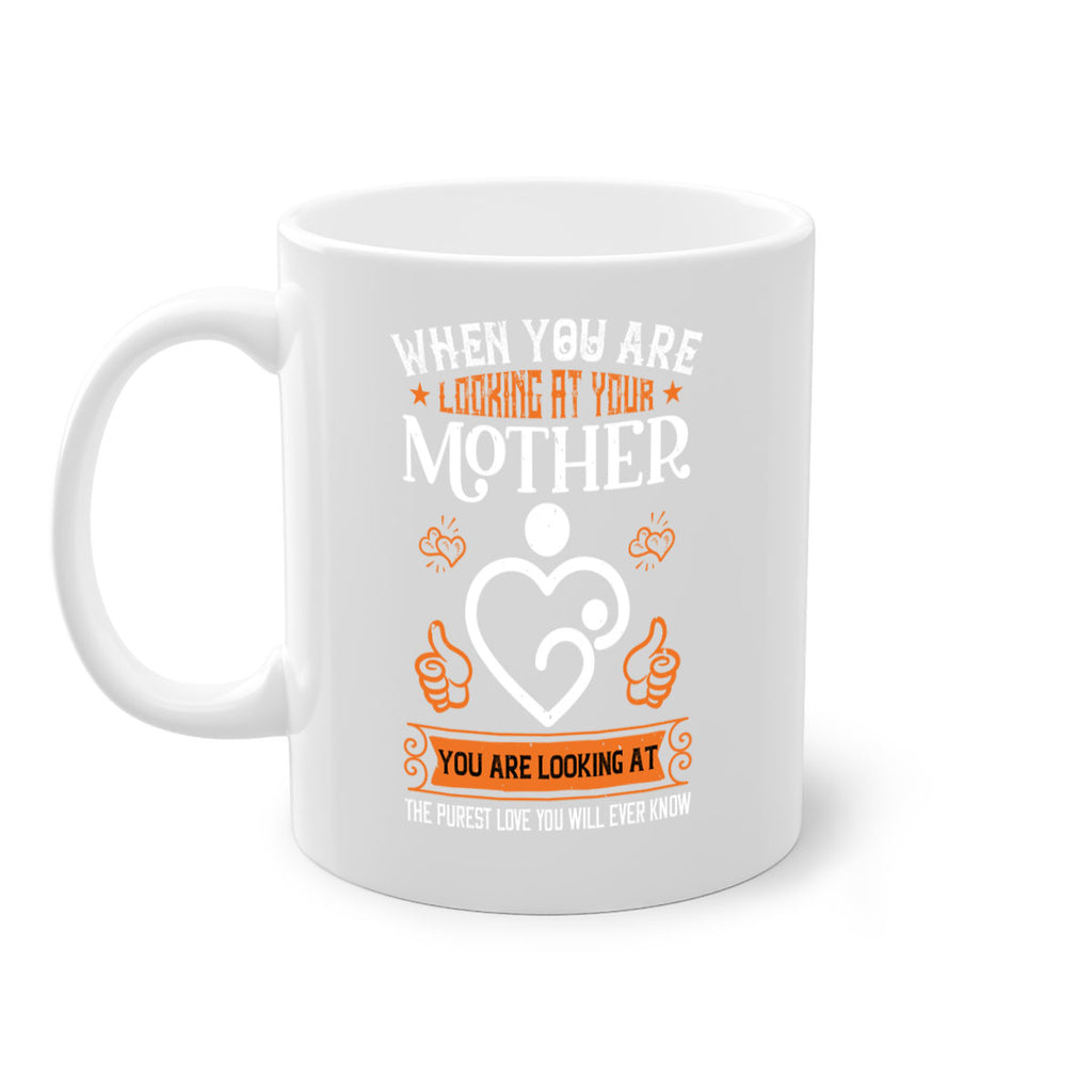 when you are looking 15#- mothers day-Mug / Coffee Cup