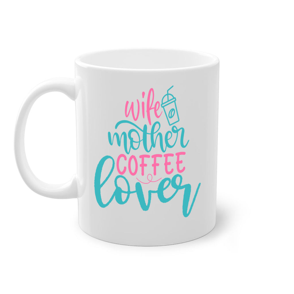 wife mother coffee lover 276#- coffee-Mug / Coffee Cup
