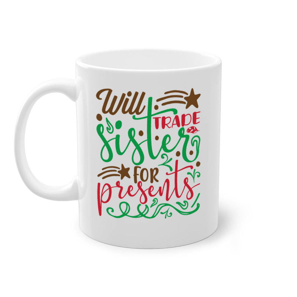 will trade sister for present 2#- christmas-Mug / Coffee Cup