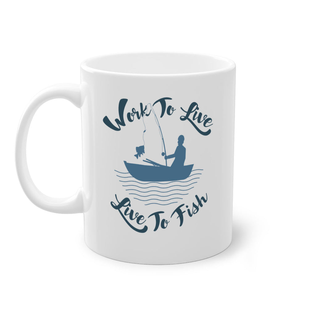 work to live 10#- fishing-Mug / Coffee Cup
