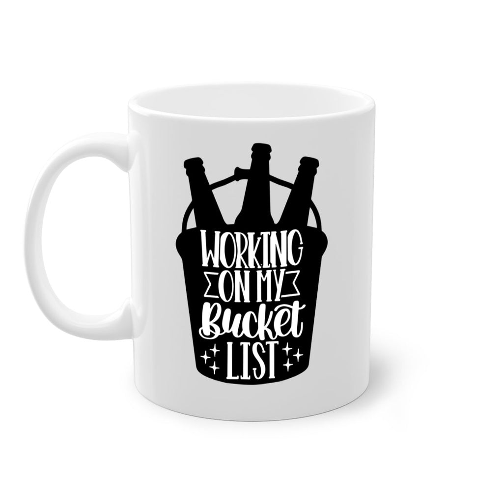working on my bucket list 14#- beer-Mug / Coffee Cup