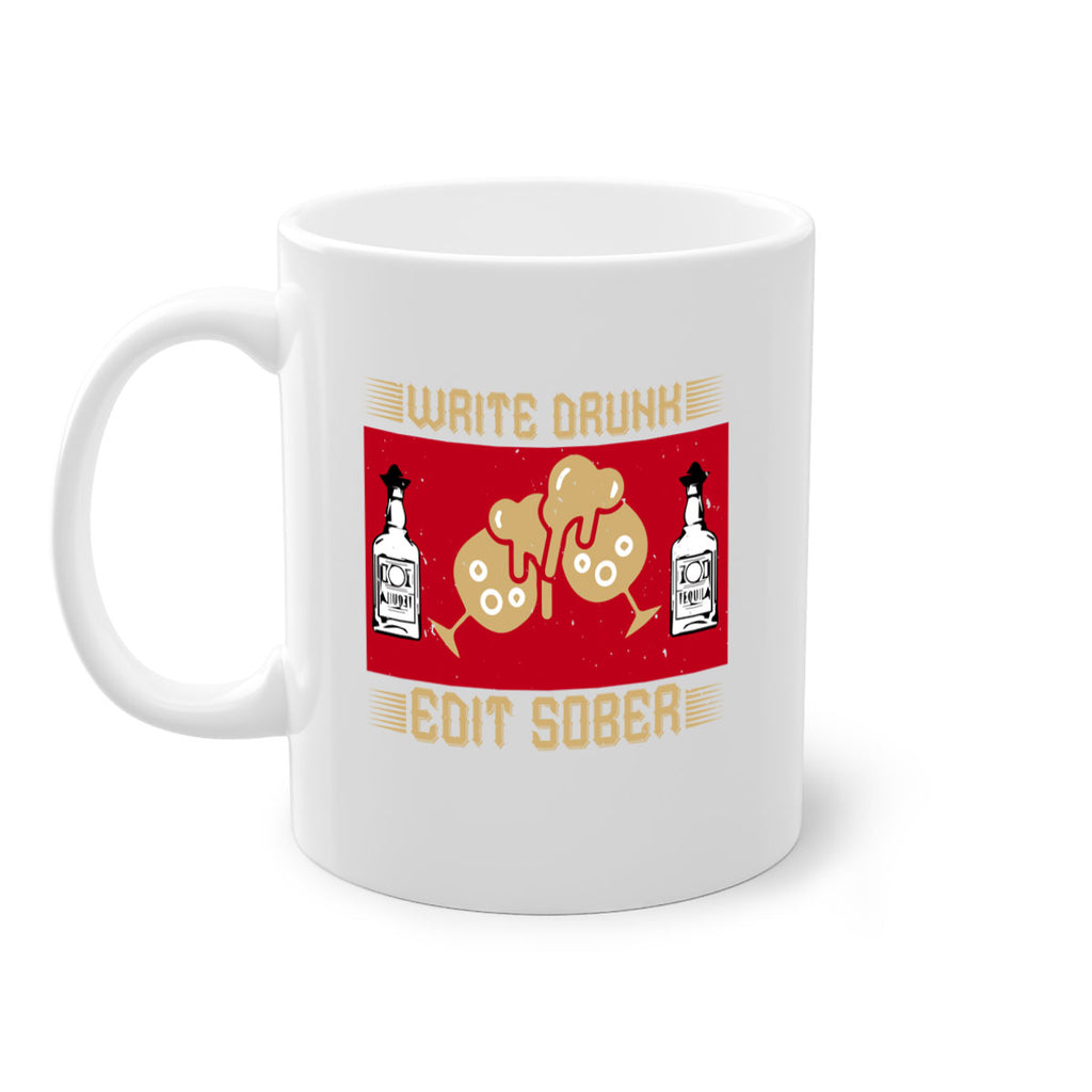 write drunk edit sober 14#- drinking-Mug / Coffee Cup